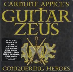 Carmine Appice's Guitar Zeus : Conquering Heroes